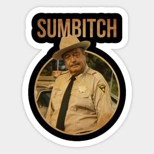 SUMBITCH JUSTICE SHERIFF BANDIT Sticker